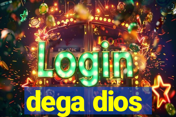 dega dios